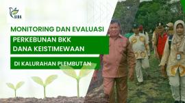 Monitoring dan Evaluasi Tanaman Perkebunan BKK Dana Keistimewaan di Kalurahan Plembutan